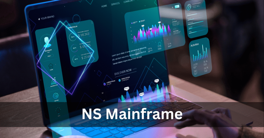 NS Mainframe: From Legacy Systems to Modern Solutions