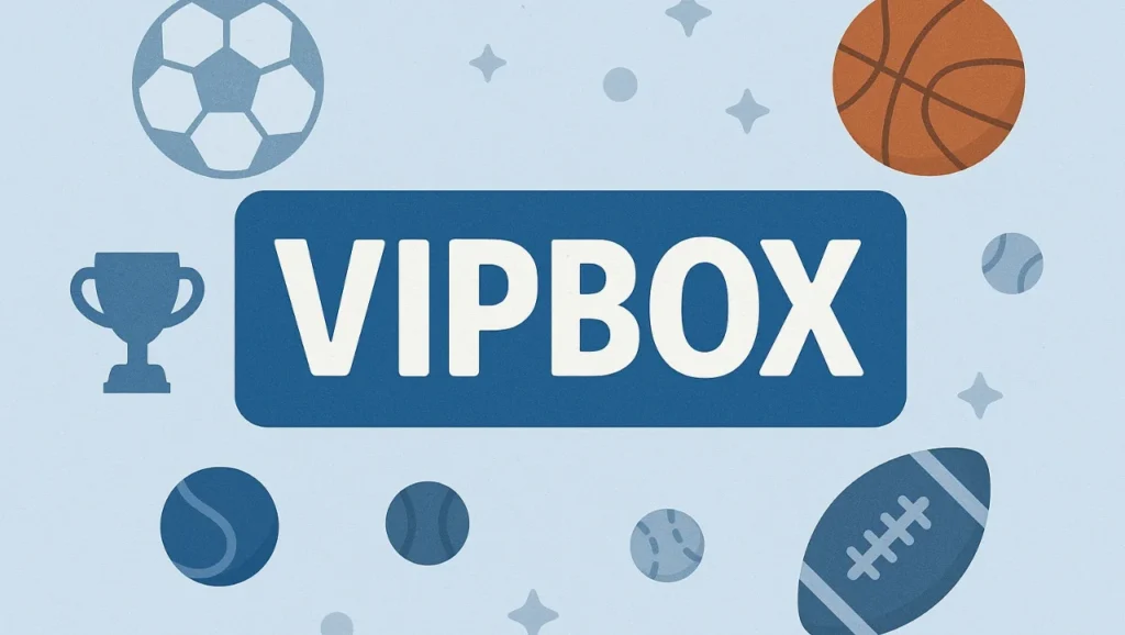 VIPBox: Tips and Tricks for Seamless Streaming
